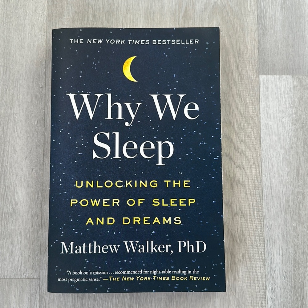 “Why We Sleep” by Matthew Walker, PhD